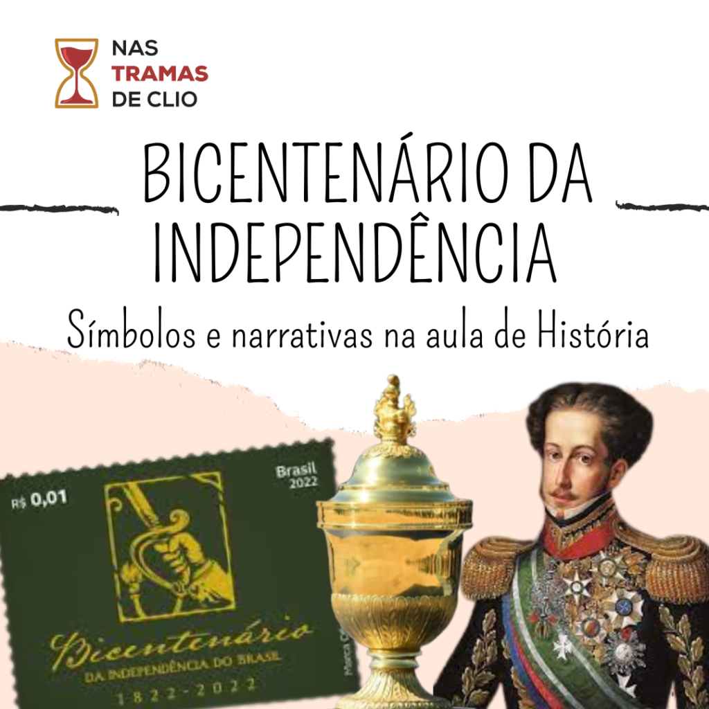 Post do Instagram com o título do texto: Bicentenário da Independência, símbolos e narrativas na aula de História.